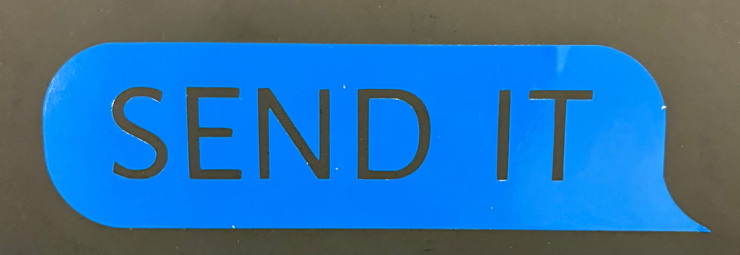 Send it Vinyl Sticker