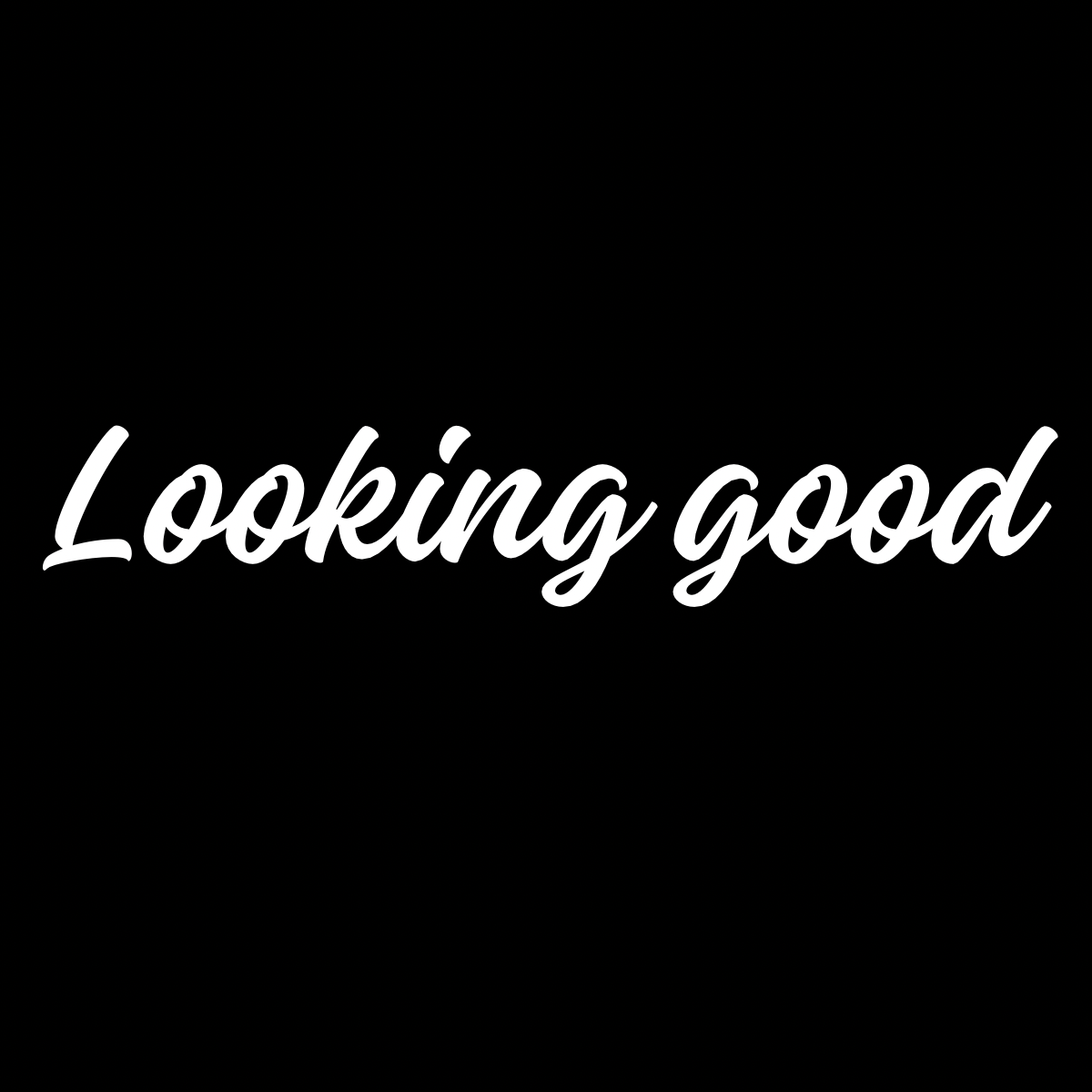 Looking good Rearview window sticker