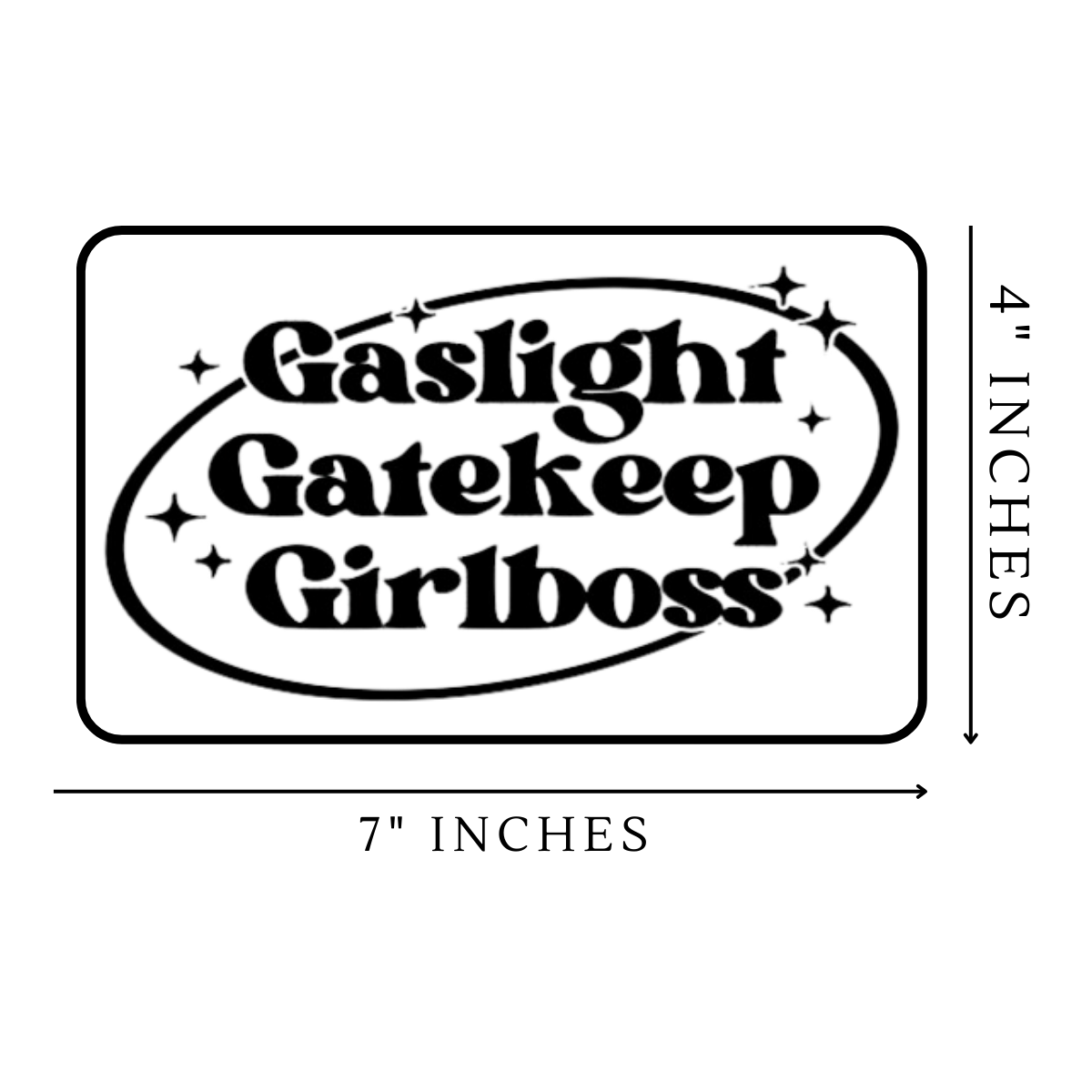 Gaslight, Gatekeep, Girlboss Vinyl Sticker