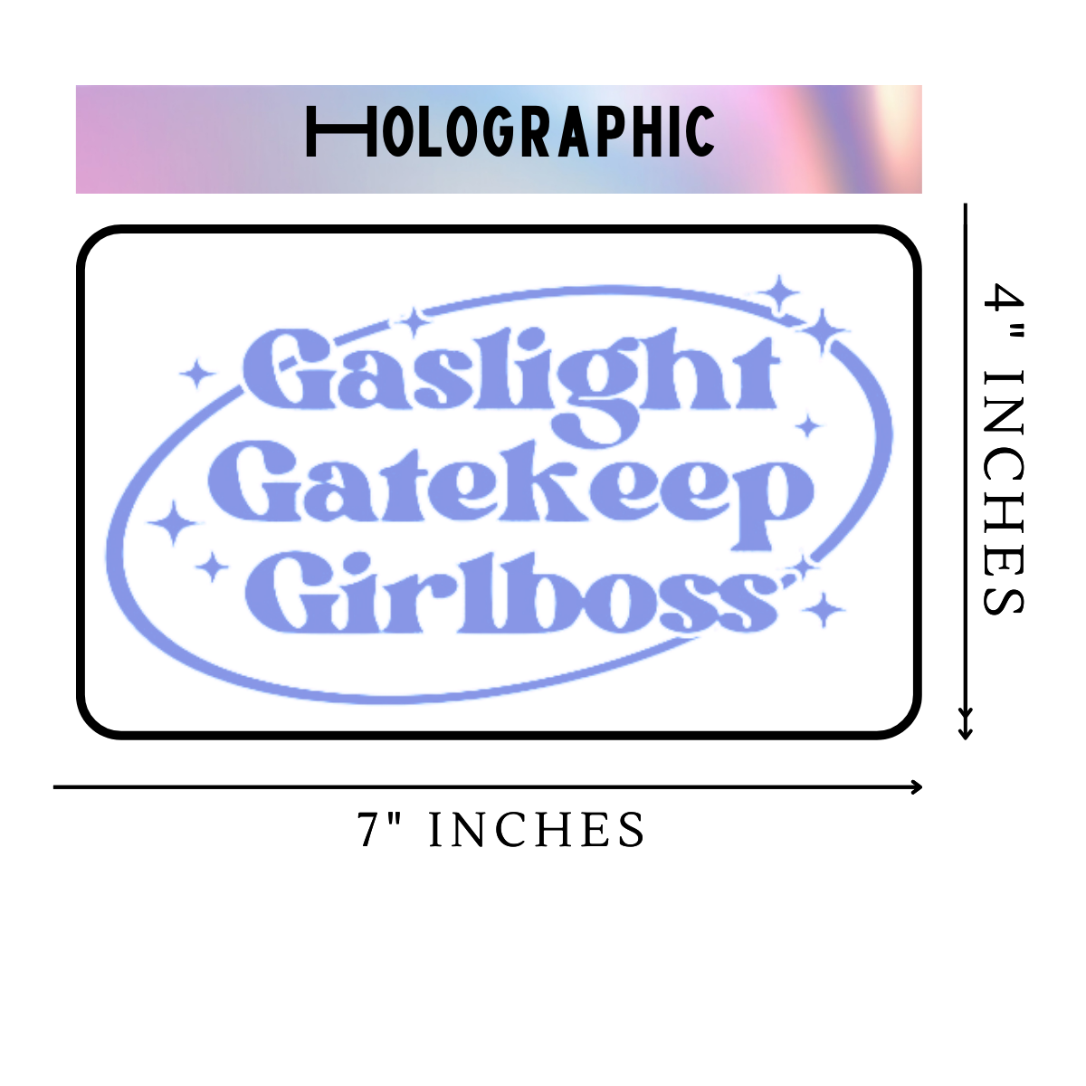 Gaslight, Gatekeep, Girlboss Vinyl Sticker