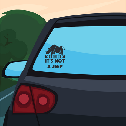 It's not a Jeep Vinyl Sticker