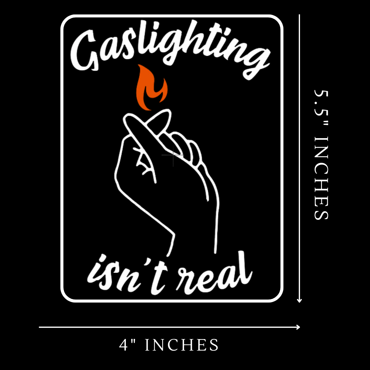 Gaslighting isn't real vinyl sticker