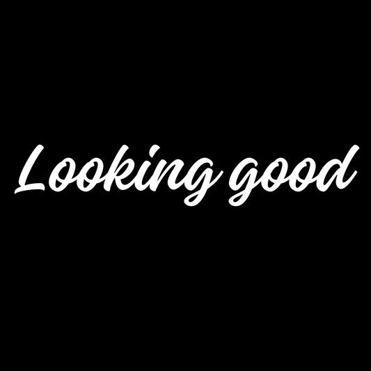 Looking good Rearview window sticker